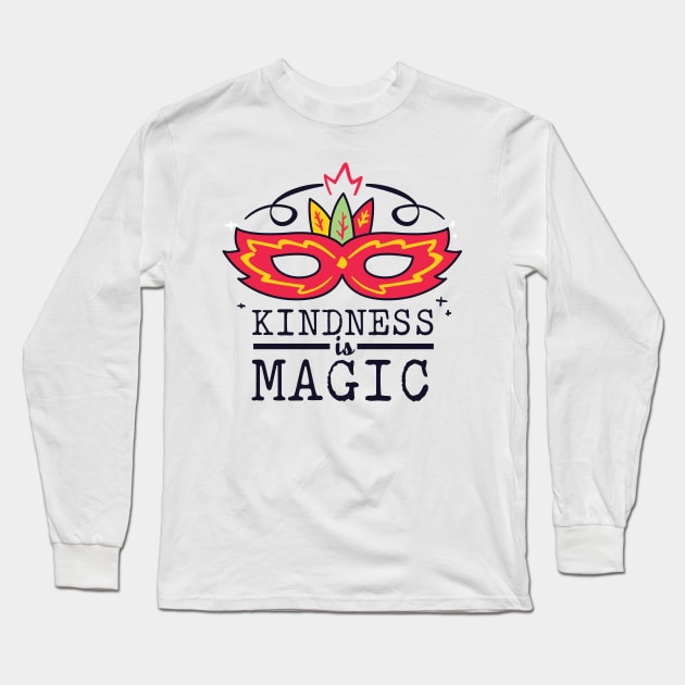 'Kindness Is Magic' Radical Kindness Anti Bullying Shirt Long Sleeve T-Shirt by ourwackyhome